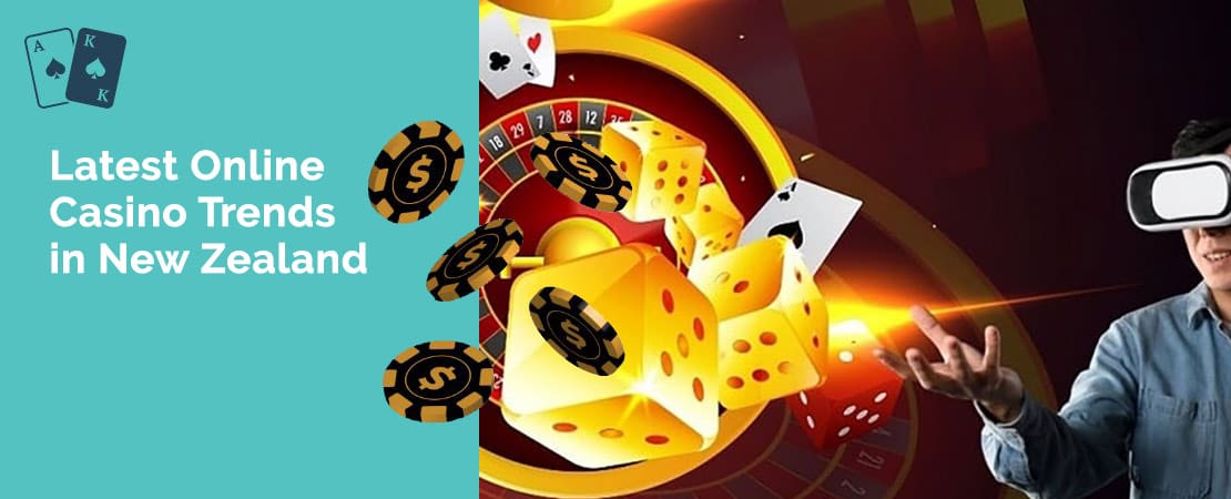 These Are the Latest Online Casino Trends in New Zealand