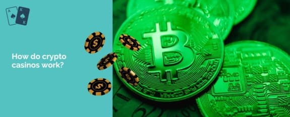 How do crypto casinos work?